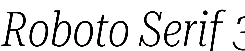 Roboto-Serif-36pt-UltraCondensed-ExtraLight-Italic font family download free