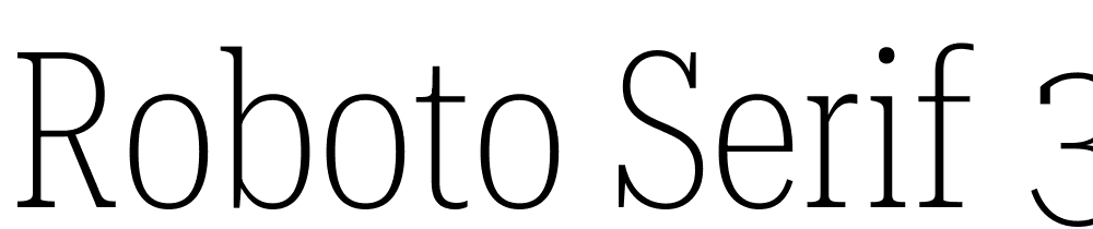Roboto-Serif-36pt-UltraCondensed-Thin font family download free