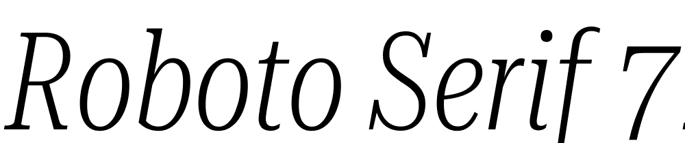 Roboto-Serif-72pt-UltraCondensed-ExtraLight-Italic font family download free