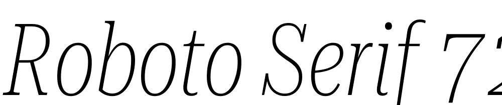 Roboto-Serif-72pt-UltraCondensed-Thin-Italic font family download free