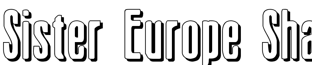 Sister-Europe-Shadow font family download free