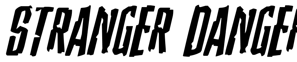 Stranger-Danger-Expanded-Italic font family download free