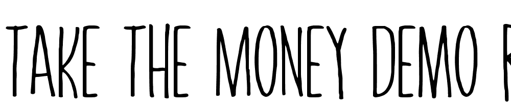 Take-The-Money-DEMO-Regular font family download free