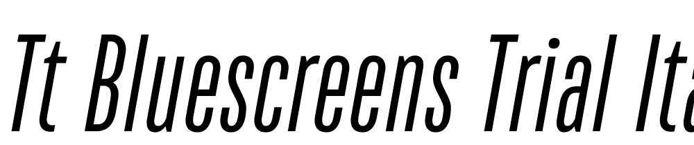 TT-Bluescreens-Trial-Italic font family download free