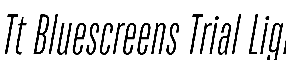 TT-Bluescreens-Trial-Light-Italic font family download free