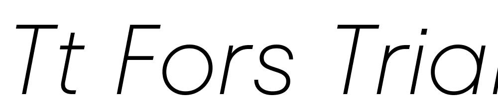 TT-Fors-Trial-ExtraLight-Italic font family download free