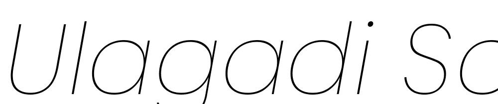 Ulagadi-Sans-Thin-Italic font family download free