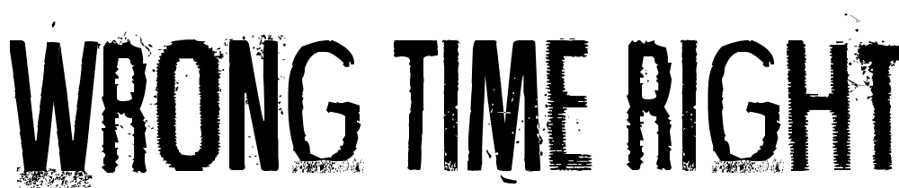 wrong_time_right_place font family download free