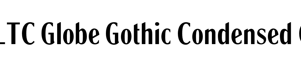  DEMO LTC Globe Gothic Condensed Condensed