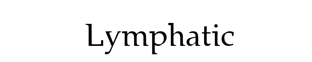 Lymphatic