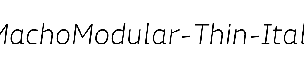 MachoModular-Thin-Italic