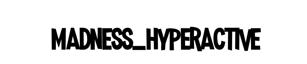 Madness_hyperactive