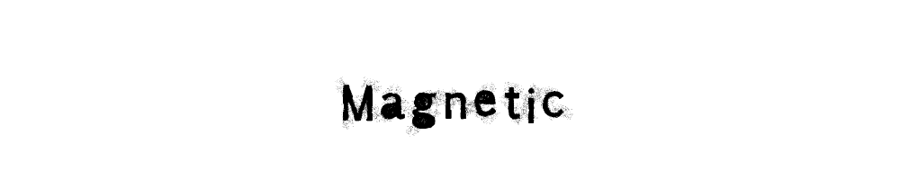 Magnetic