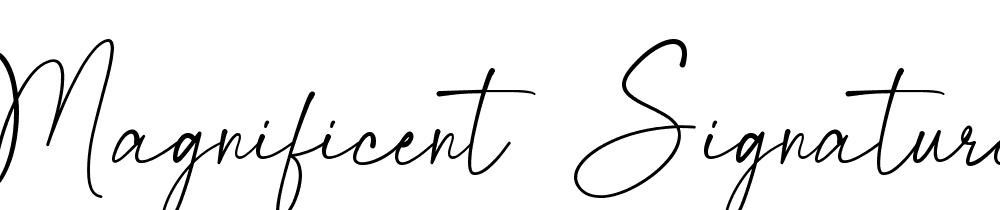 Magnificent Signature