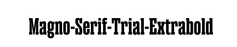 Magno-Serif-Trial-Extrabold