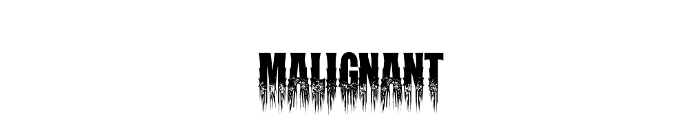 Malignant