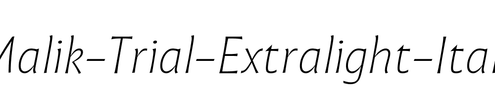 Malik-Trial-Extralight-Italic