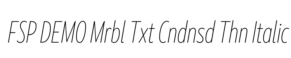 FSP DEMO Mrbl Txt Cndnsd Thn Italic