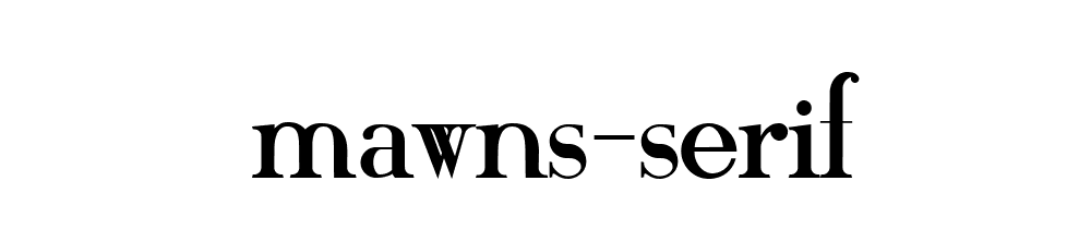 Mawns Serif