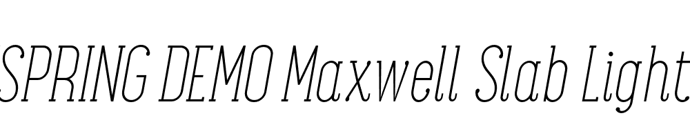  DEMO Maxwell Slab Light Italic