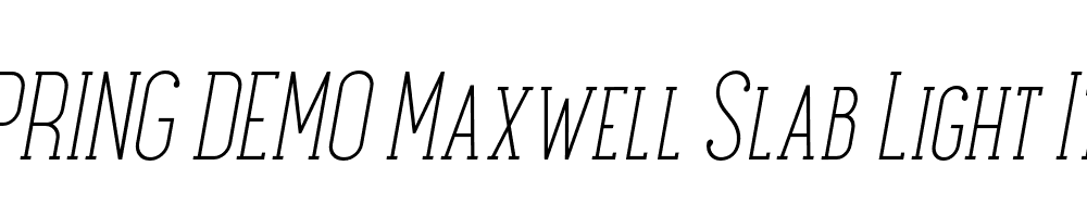  DEMO Maxwell Slab Light Italic SC