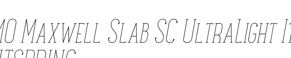  DEMO Maxwell Slab SC UltraLight Italic