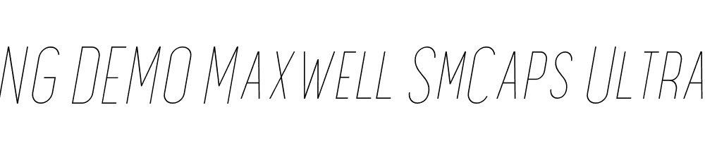  DEMO Maxwell SmCaps UltraLight Italic