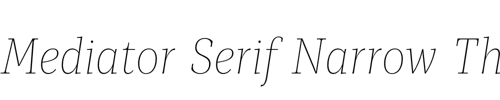  DEMO Mediator Serif Narrow Thin Italic