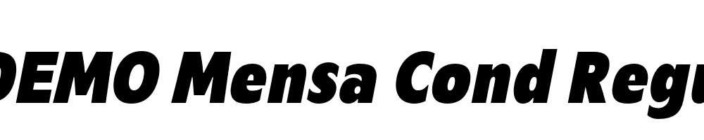  DEMO Mensa Cond Regular Bold Italic