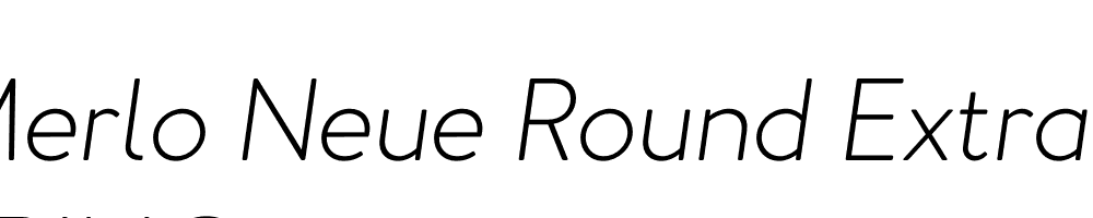  DEMO Merlo Neue Round Extra Light Italic