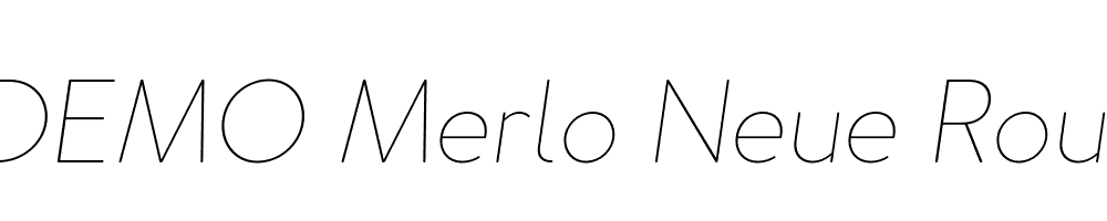  DEMO Merlo Neue Round Hairline Italic