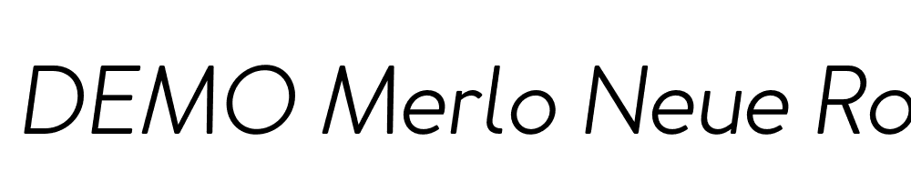  DEMO Merlo Neue Round Light Italic