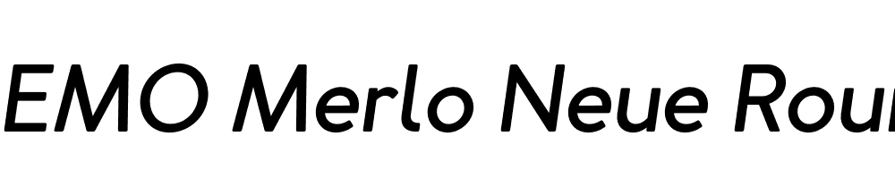  DEMO Merlo Neue Round Medium Italic