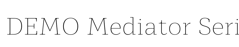  DEMO Mediator Serif Thin Regular