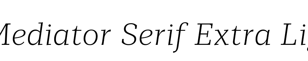  DEMO Mediator Serif Extra Light Italic