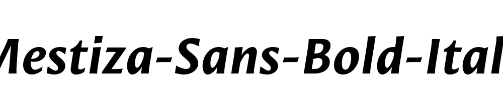 Mestiza-Sans-Bold-Italic