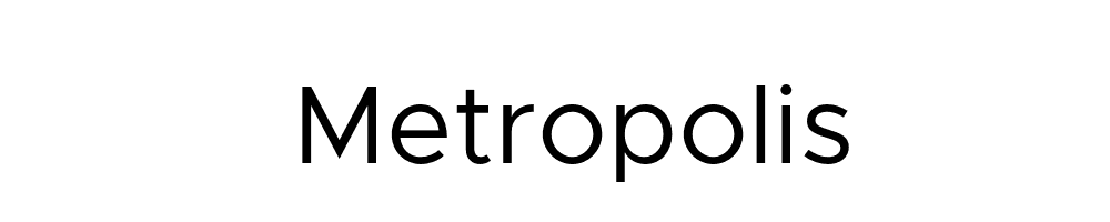 Metropolis