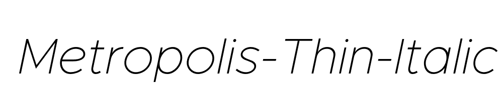 Metropolis-Thin-Italic