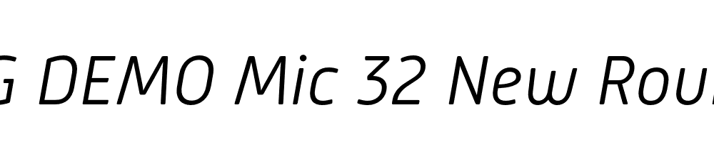  DEMO Mic 32 New Rounded Lt Italic