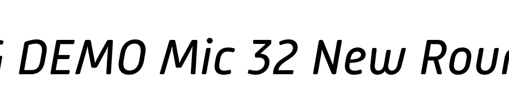  DEMO Mic 32 New Rounded Rg Italic