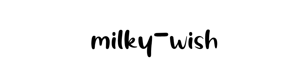 Milky Wish