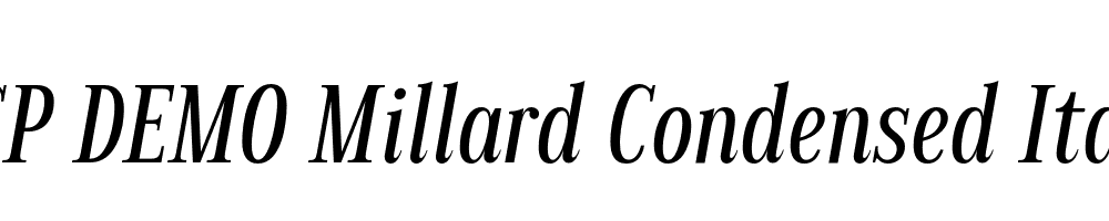 FSP DEMO Millard Condensed Italic