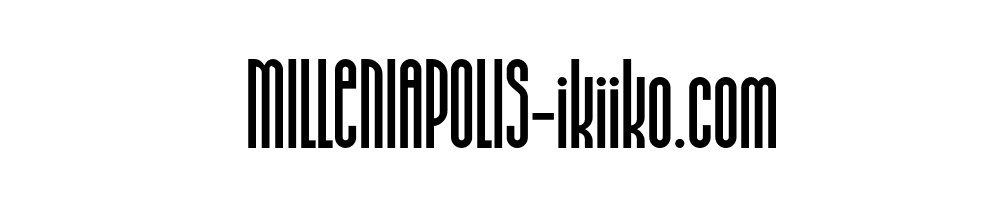 MILLENIAPOLIS-ikiiko.com