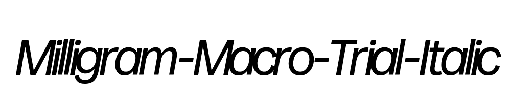 Milligram-Macro-Trial-Italic