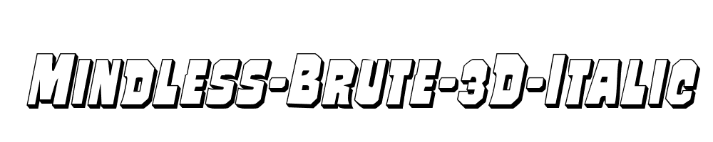 Mindless-Brute-3D-Italic