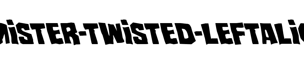 Mister-Twisted-Leftalic