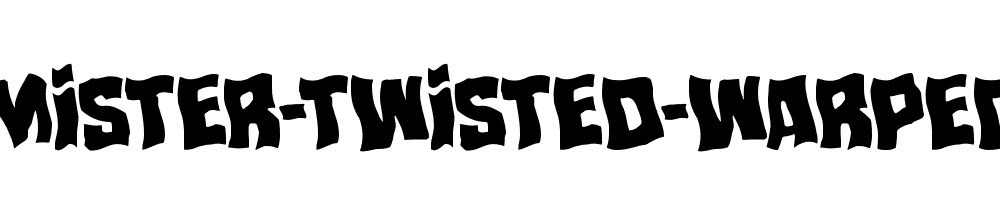 Mister-Twisted-Warped