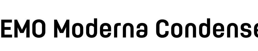  DEMO Moderna Condensed Bold Regular