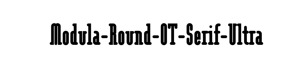 Modula-Round-OT-Serif-Ultra