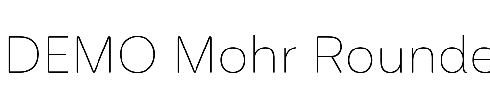  DEMO Mohr Rounded Thin Regular